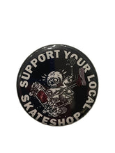 Load image into Gallery viewer, Skate Shop Day 1.25 Button Pin